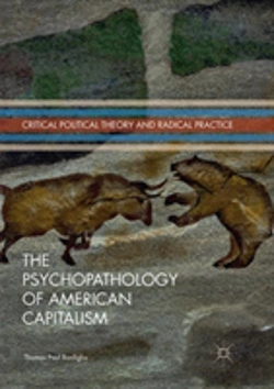 Bertrand.pt - The Psychopathology Of American Capitalism