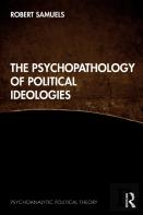 The Psychopathology Of Political Ideologies