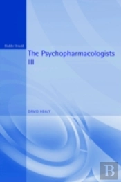 The Psychopharmacologists 3
