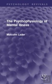 The Psychophysiology Of Mental Illness