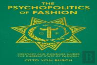 The Psychopolitics Of Fashion