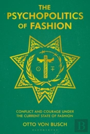 The Psychopolitics Of Fashion