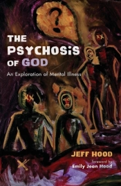 The Psychosis Of God