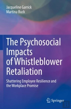 Bertrand.pt - The Psychosocial Impacts Of Whistleblower Retaliation