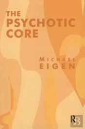 The Psychotic Core