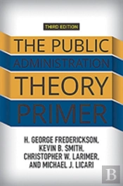 The Public Administration Theory Primer