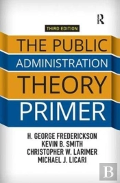 The Public Administration Theory Primer