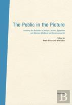 The Public In The Picture - Involving The Beholder  In Antique, Islamic, Byzantine And Western Medieval And Renaissance Art