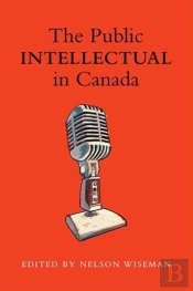 The Public Intellectual In Canada