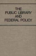 The Public Library And Fedral Policy