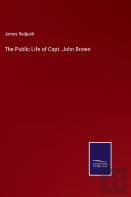 The Public Life Of Capt. John Brown