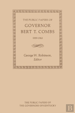 Bertrand.pt - The Public Papers Of Governor Bert T. Combs