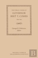 The Public Papers Of Governor Bert T. Combs