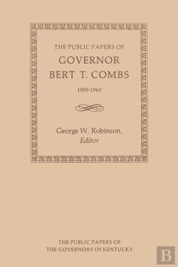 Bertrand.pt - The Public Papers Of Governor Bert T. Combs