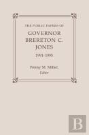 The Public Papers Of Governor Brereton C. Jones, 1991-1995