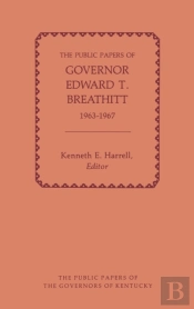 The Public Papers Of Governor Edward T. Breathitt, 1963-1967