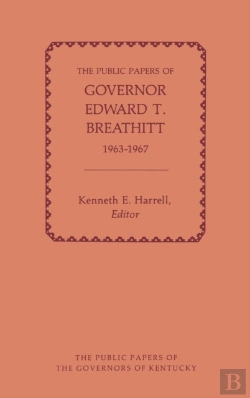 Bertrand.pt - The Public Papers Of Governor Edward T. Breathitt, 1963-1967