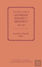 The Public Papers Of Governor Edward T. Breathitt, 1963-1967