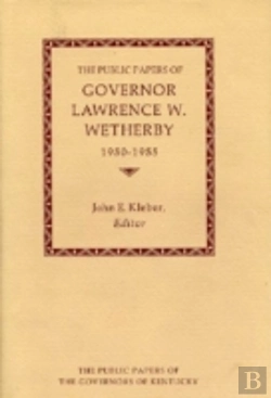Bertrand.pt - The Public Papers Of Governor Lawrence W.Wetherby