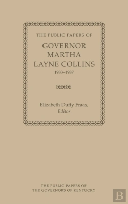 Bertrand.pt - The Public Papers Of Governor Martha Layne Collins, 1983-1987
