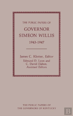 Bertrand.pt - The Public Papers Of Governor Simeon Willis, 1943-1947