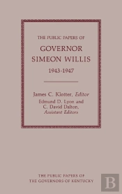 The Public Papers Of Governor Simeon Willis, 1943-1947