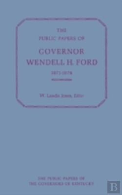 Bertrand.pt - The Public Papers Of Governor Wendell H.Ford, 1971-74