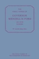 The Public Papers Of Governor Wendell H.Ford, 1971-74