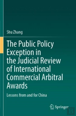 Bertrand.pt - The Public Policy Exception In The Judicial Review Of International Commercial Arbitral Awards