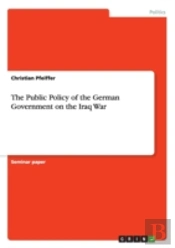 The Public Policy Of The German Government On The Iraq War