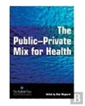 The Public Private Mix For Health