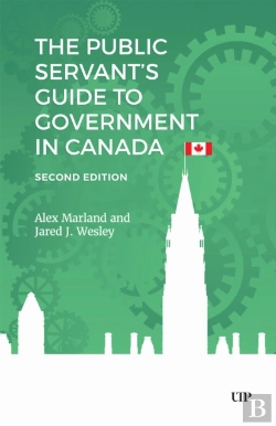 Bertrand.pt - The Public Servant'S Guide To Government In Canada, Second Edition