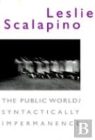 The Public World/Syntactically Impermanence