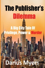 The Publisher'S Dilemma: A Big City Tale