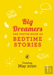 The Puffin Book Of Big Dreams