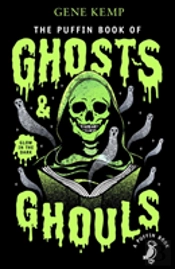 The Puffin Book Of Ghosts And Ghouls