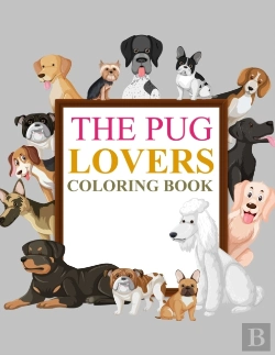 Bertrand.pt - The Pug Lovers Coloring Book