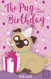The Pug Who Wanted A Birthday