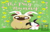The Pug Who Wanted To Be A Bunny