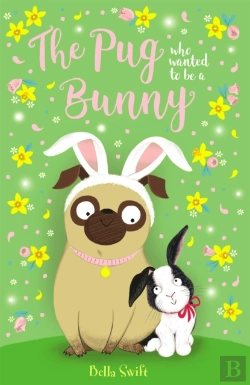 Bertrand.pt - The Pug Who Wanted To Be A Bunny