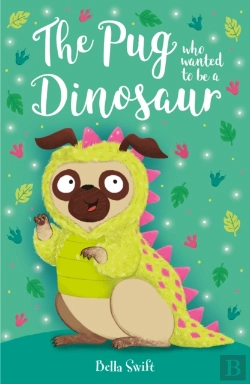 Bertrand.pt - The Pug Who Wanted To Be A Dinosaur