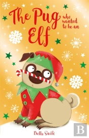 The Pug Who Wanted To Be An Elf