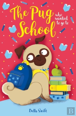 Bertrand.pt - The Pug Who Wanted To Go To School