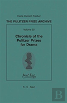 The Pulitzer Prize Archive - A History And Anthology Of Awardwinning Materials In Journalism, Letters And Arts