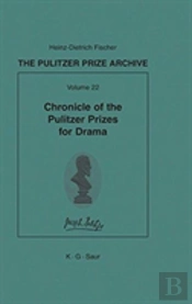 The Pulitzer Prize Archive - A History And Anthology Of Awardwinning Materials In Journalism, Letters And Arts