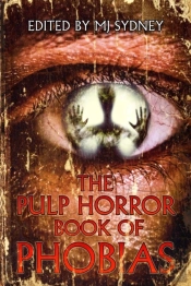 The Pulp Horror Book Of Phobias