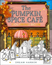 The Pumpkin Spice Cafe Coloring Book