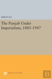 The Punjab Under Imperialism, 1885-1947
