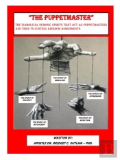 The Puppetmaster - The Diabolical Demonic Spirits That Act As Puppetmasters That Tries To Control Kingdom Assignments