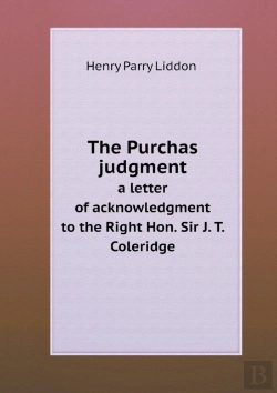 Bertrand.pt - The Purchas Judgment A Letter Of Acknowledgment To The Right Hon. Sir J. T. Coleridge